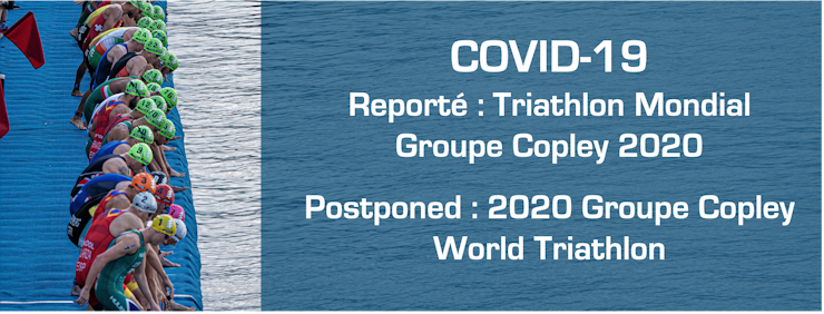 Postponed: 2020 Groupe Copley World Triathlon